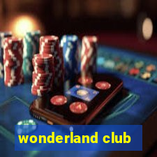 wonderland club